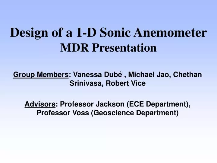 design of a 1 d sonic anemometer mdr presentation