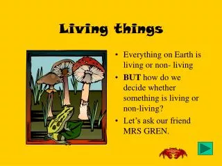 living things
