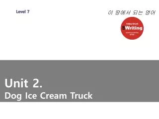 Unit 2. Dog Ice Cream Truck