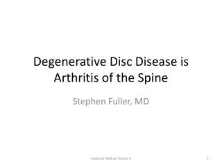 Degenerative Disc Disease is Arthritis of the Spine