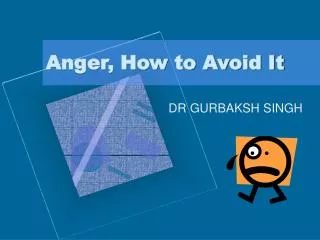 Anger, How to Avoid It