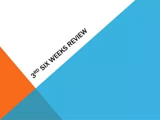3 rd Six Weeks Review