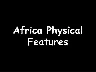 Africa Physical Features