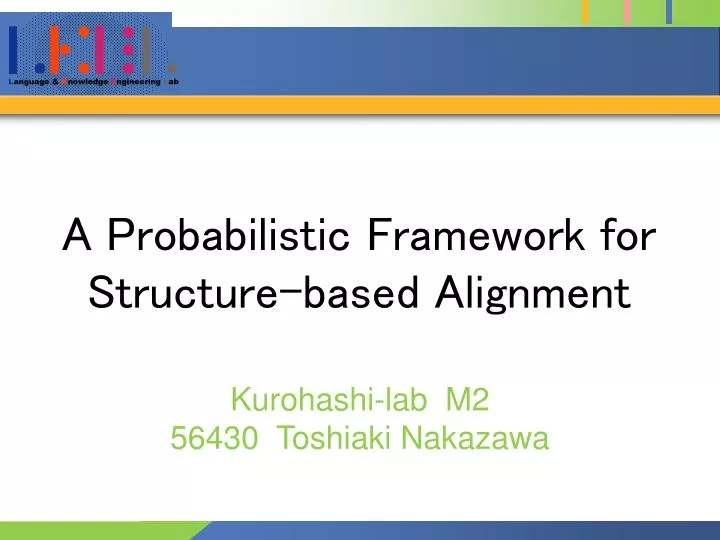 a probabilistic framework for structure based alignment