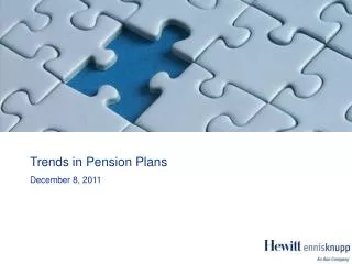 Trends in Pension Plans December 8, 2011