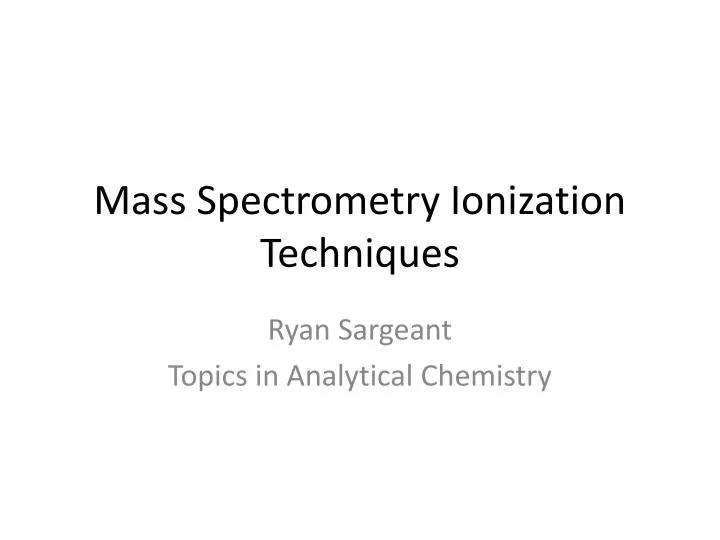 mass spectrometry ionization techniques