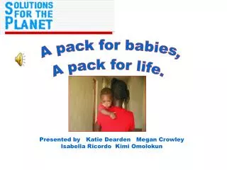 A pack for babies,