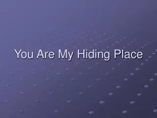 you are my hiding place