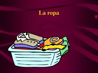 La ropa