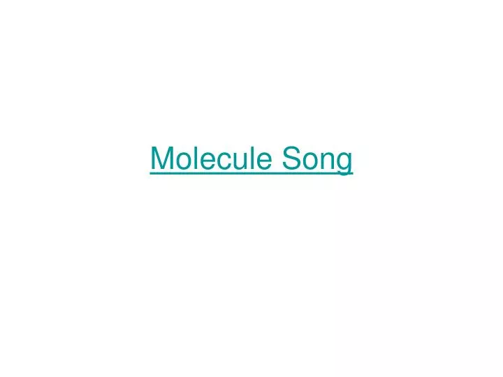 molecule song