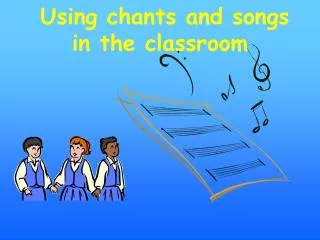 Using chants and songs in the classroom