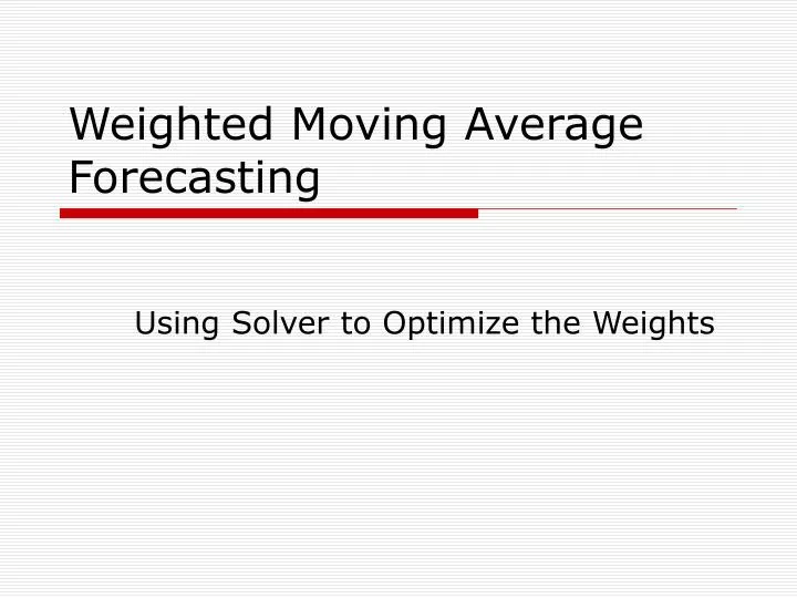 weighted moving average forecasting