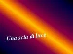 Una scia di luce - slide 1
