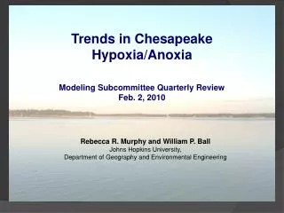 Trends in Chesapeake Hypoxia/Anoxia Modeling Subcommittee Quarterly Review Feb. 2, 2010