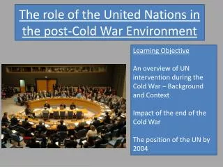The role of the United Nations in the post-Cold War Environment