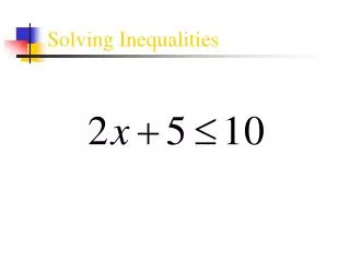 Solving Inequalities