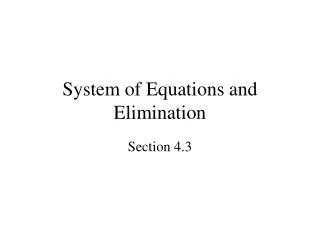 System of Equations and Elimination