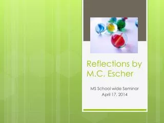Reflections by M.C. Escher