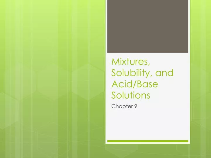 mixtures solubility and acid base solutions