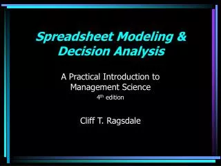 Spreadsheet Modeling &amp; Decision Analysis