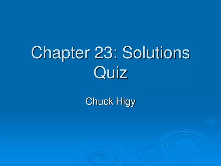 chapter 23 solutions quiz