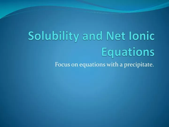 solubility and net ionic equations