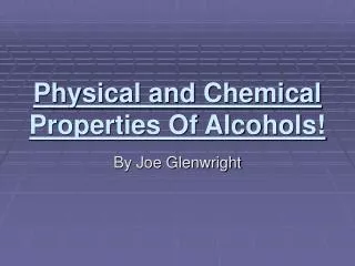 Physical and Chemical Properties Of Alcohols!