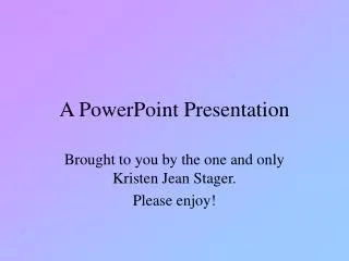 A PowerPoint Presentation