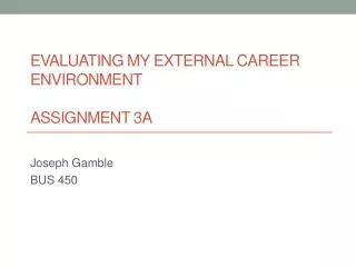 Evaluating my External Career Environment Assignment 3a