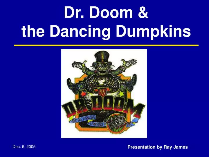 dr doom the dancing dumpkins