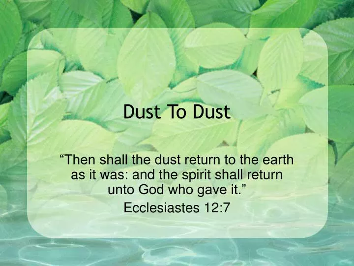 dust to dust