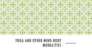 Yoga and other mind-body modalities