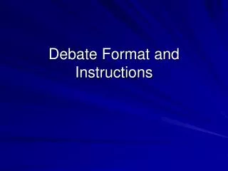 Debate Format and Instructions