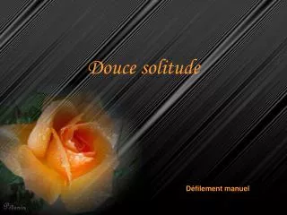 douce solitude