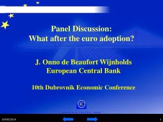 J. Onno de Beaufort Wijnholds European Central Bank 10th Dubrovnik Economic Conference