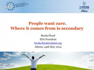 People want care. Where it comes from is secondary