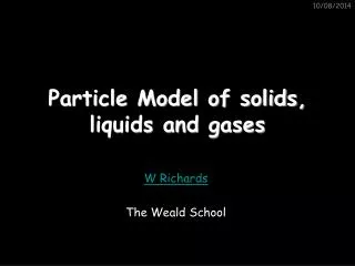 Particle Model of solids, liquids and gases