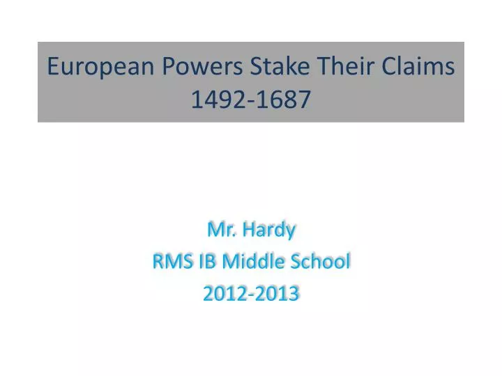 european powers stake their claims 1492 1687