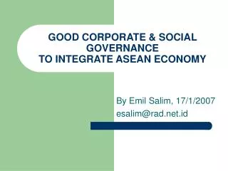 GOOD CORPORATE &amp; SOCIAL GOVERNANCE TO INTEGRATE ASEAN ECONOMY