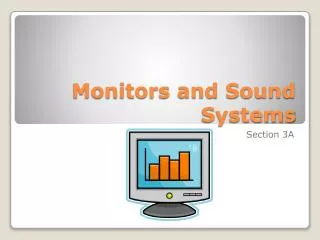 Monitors and Sound Systems
