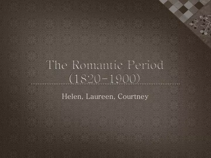 the romantic period 1820 1900