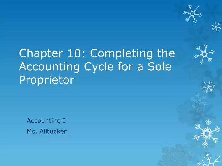 chapter 10 completing the accounting cycle for a sole proprietor