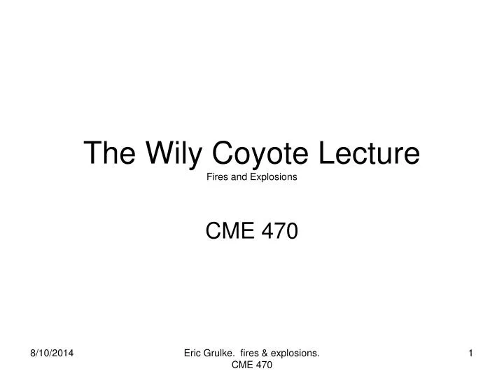 the wily coyote lecture fires and explosions