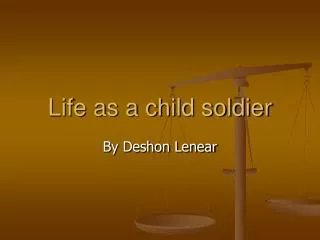 Life as a child soldier