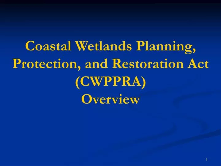coastal wetlands planning protection and restoration act cwppra overview