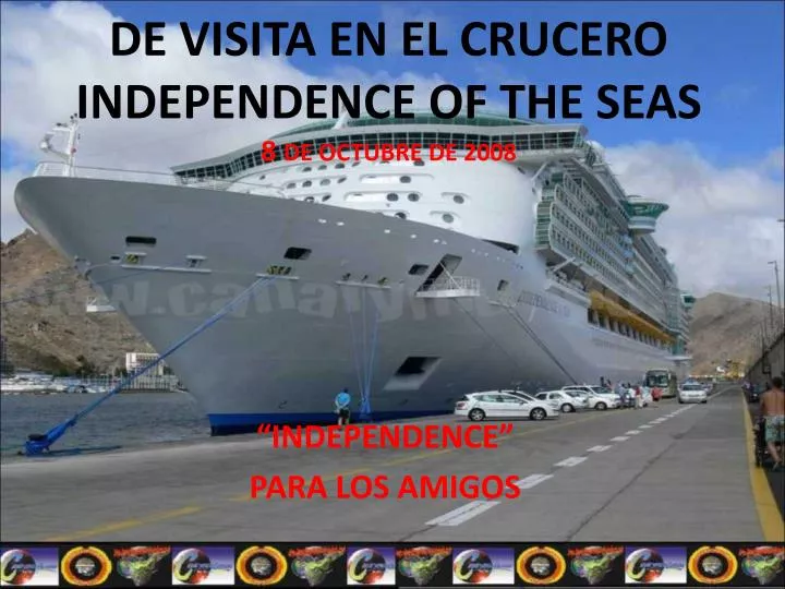 de visita en el crucero independence of the seas 8 de octubre de 2008