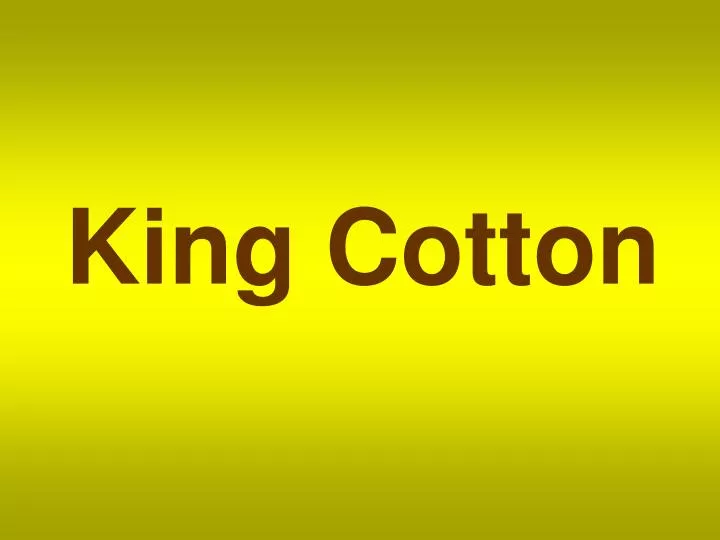 king cotton