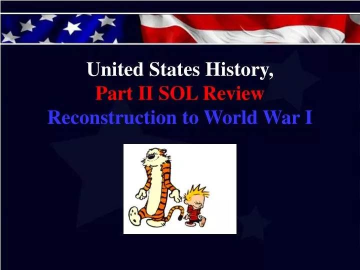 united states history part ii sol review reconstruction to world war i