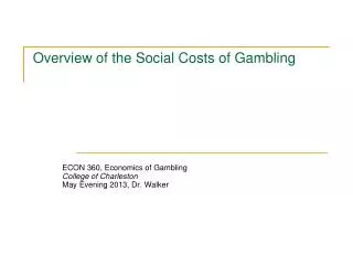 Overview of the Social Costs of Gambling
