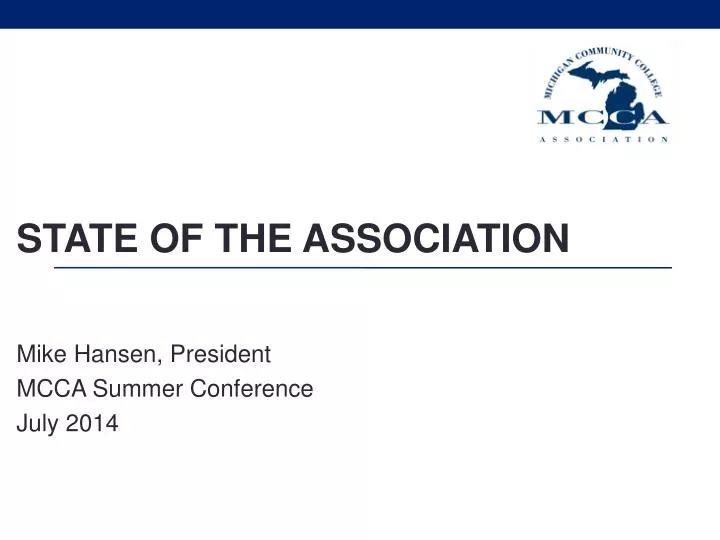 state of the association mike hansen president mcca summer conference july 2014